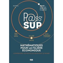 Mathématiques Pour La Filière Économique - Comprendre Ces Maths Qui Régentent Le Monde