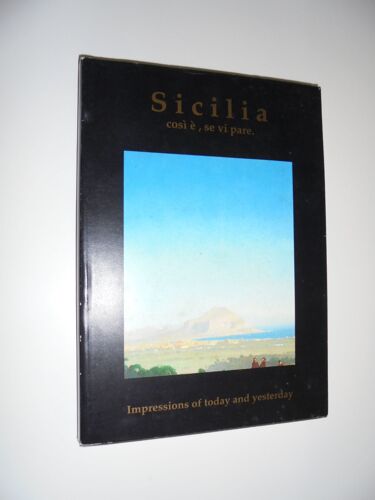 Sicilia, Cosi È , Se Vi Pare. Impressions Of Today And Yesterday