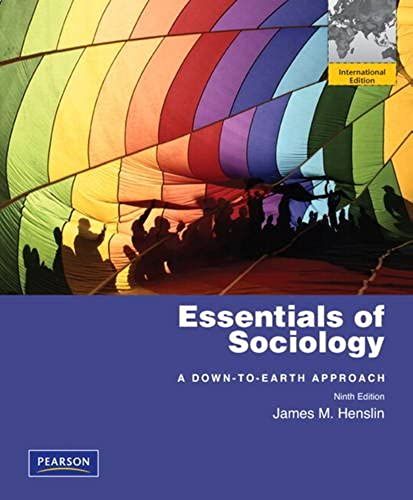 Henslin, J: Essentials Of Sociology, A Down-To-Earth Approac