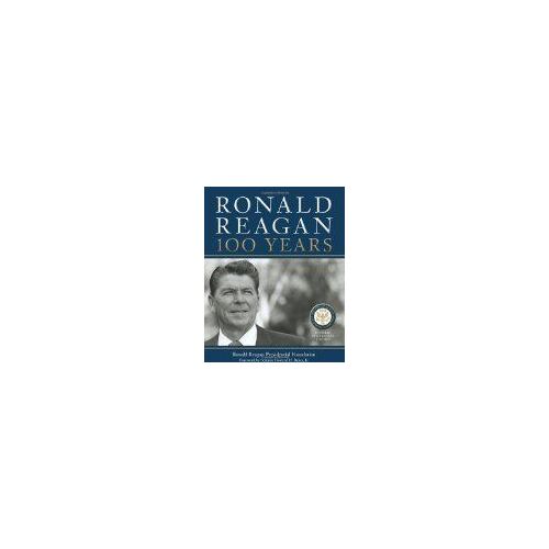 Ronald Reagan: 100 Years