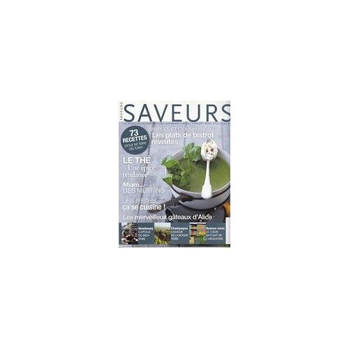Saveurs Magazine  N° 166 : Thé - Champignons De Paris - Muffins - Strasbourg - Buenos Aires - Les Restes - 73 Recettes Pour Se Faire Du Bien.