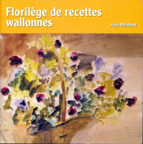 Florilège De Recettes Wallonnes