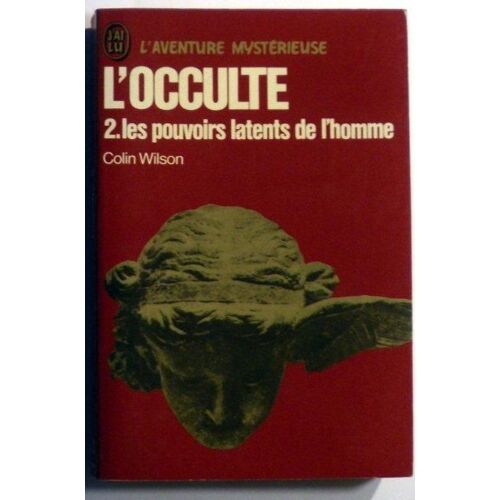L'occulte. 2- Les Pouvoirs De L'homme