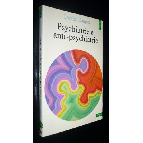 Psychiatrie Et Anti-Psychiatrie