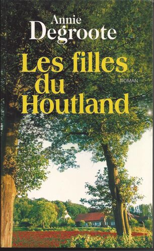Les Filles Du Houtland - Roman