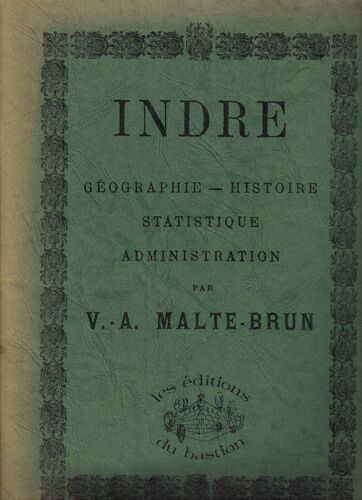 Indre Géographie,Histoire, Statistiques, Administration