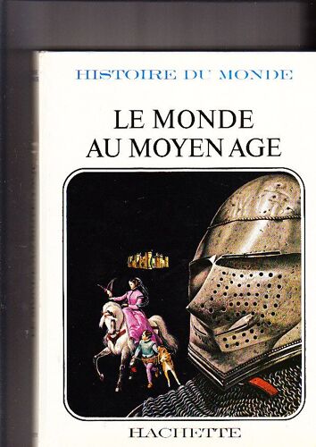 Le Monde Au Moyen Age - Byzance Et Le Christianisme, L'orient Au Moyen Age, L'occident Au Moyen Age