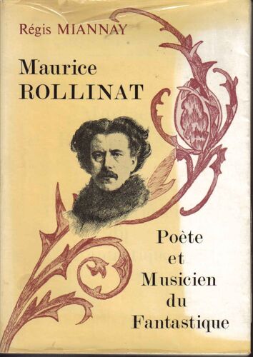 Maurice Rollinat Poète Et Musicien Du Fantastique