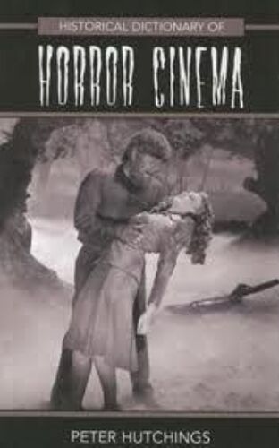 Historical Dictionary Of Horror Cinema