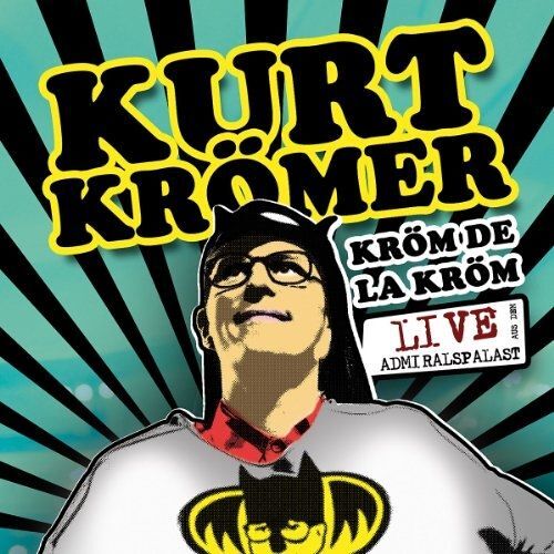 Kröm De La Kröm - Live Aus Dem Admiralspalast
