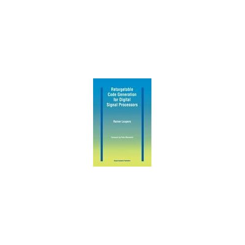 Retargetable Code Generation For Digital Signal Processors