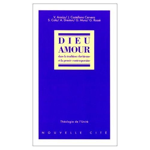 Dieu Amour Dans La Tradition Chrétienne Et La Pensée Contemporaine