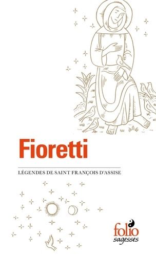 Fioretti - Légendes De Saint François D'assise Suivi Du Cantique De Frère Soleil