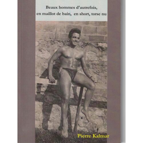 Beaux Hommes D'autrefois En Maillot De Bain, En Short, Torse Nu