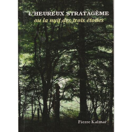 L'heureux Stratagème Ou La Nuit Des Trois Étoiles