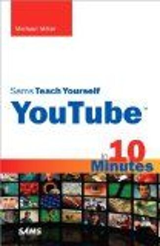 Sams Teach Yourself Youtube In 10 Minutes
