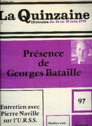 La Quinzaine Littéraire N° 97 - Andréas Et Autres Récis Par Diane Fernandez, Bataille Parait Par Denis Hollier, Entretien Avec Roger Caillois Par Gilles Lapouge, L Illimité De La Pensée Par Maurice(...)