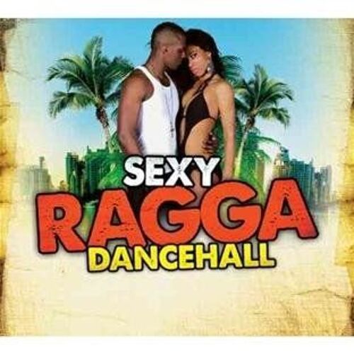 Sexy Ragga Dancehall