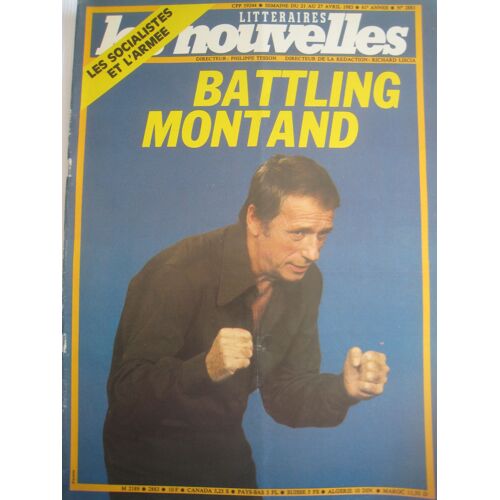 Les Nouvelles Littéraires 21 Avril 1983. N° 2883. Battling Montand.