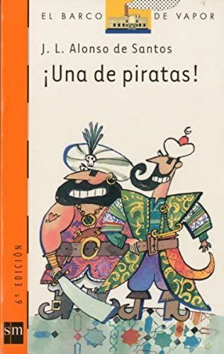 Una De Piratas!/ A Pirate! (El Barco De Vapor) (Spanish Edition)