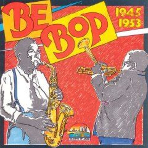 Be Bop                 1945-53