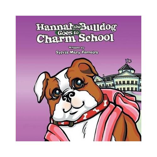 Hannah The Bulldog Goes To Charm School