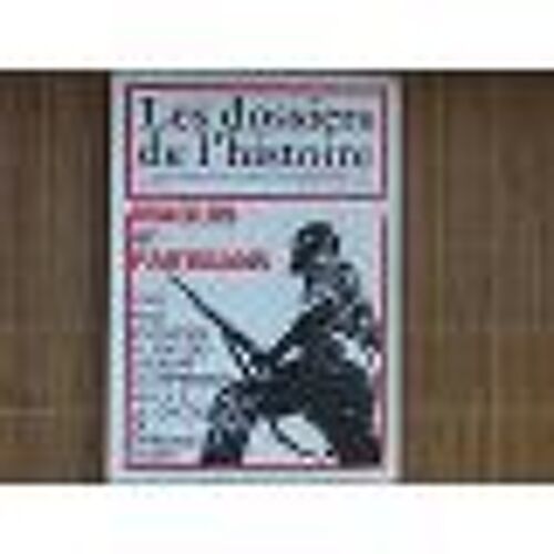 Les Dossiers De L'histoire N 48 - Maquis Et Partisans