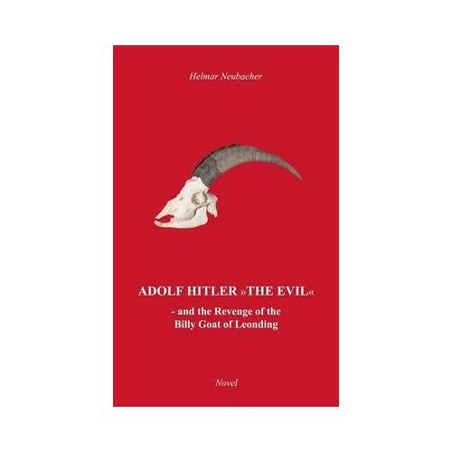 Adolf Hitler" The Evil