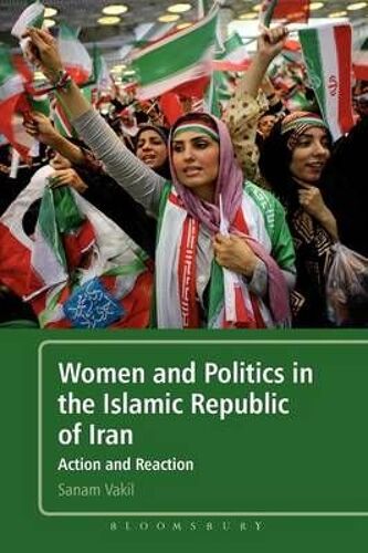 Women And Politics In The Islamic Republic Of Iran
