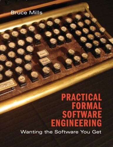Practical Formal Methods In Software Engineering