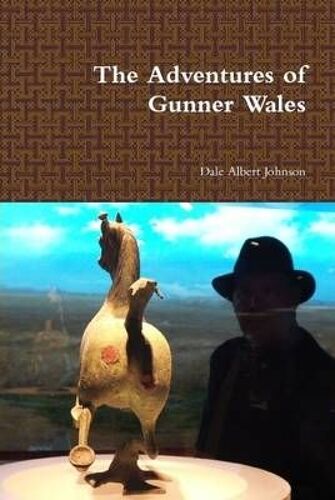 The Adventures Of Gunner Wales