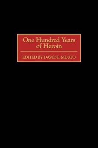 One Hundred Years Of Heroin