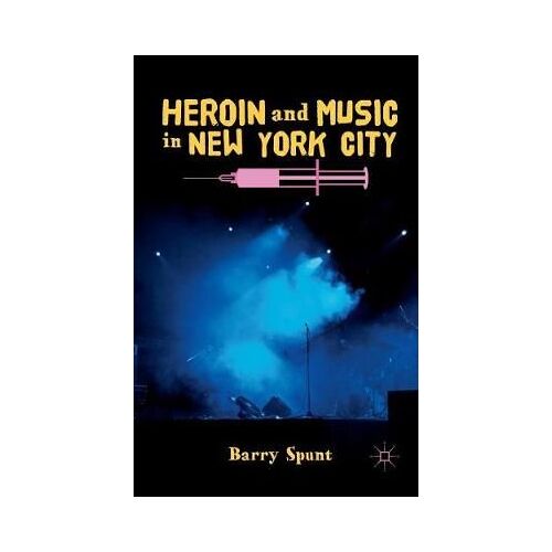 Heroin And Music In New York City