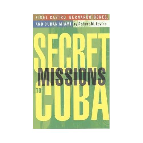 Secret Missions To Cuba