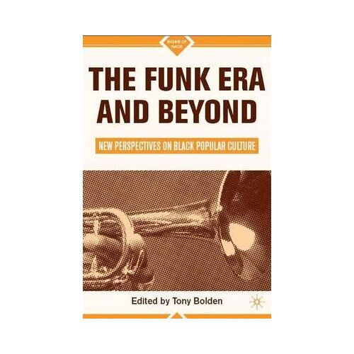 The Funk Era And Beyond