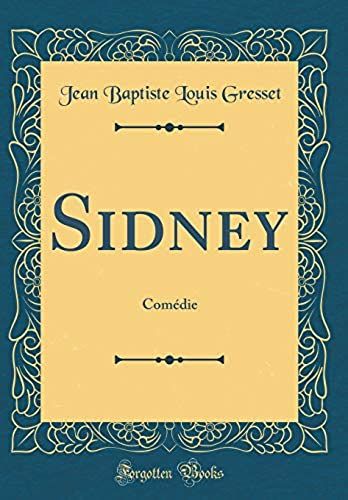 Sidney: Comédie (Classic Reprint)