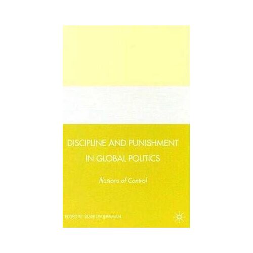 Discipline And Punishment In Global Politics