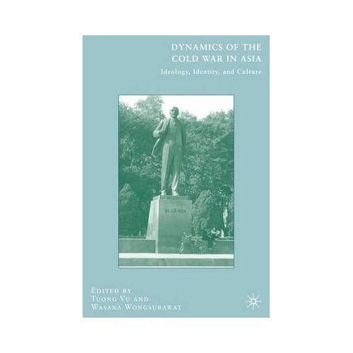 Dynamics Of The Cold War In Asia