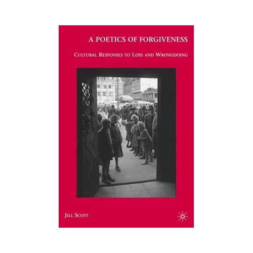 A Poetics Of Forgiveness