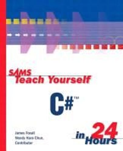 Sams Teach Yourself C# In 24 Hours