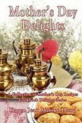 Mother's Day Delights Cookbook