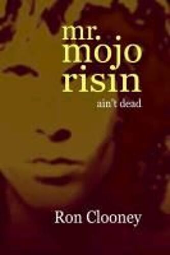 Mr. Mojo Risin' (Ain't Dead)