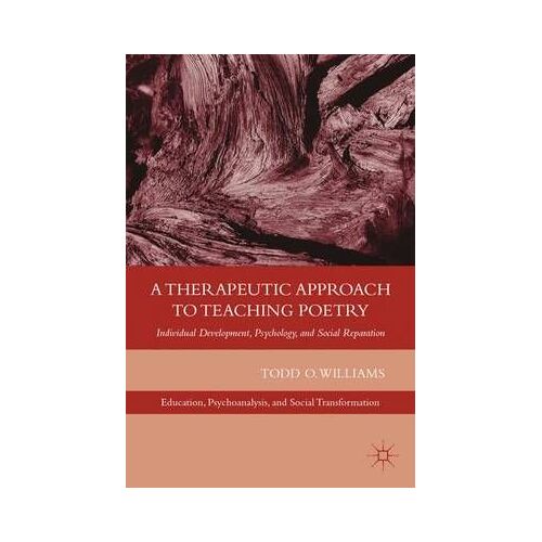 A Therapeutic Approach To Teaching Poetry