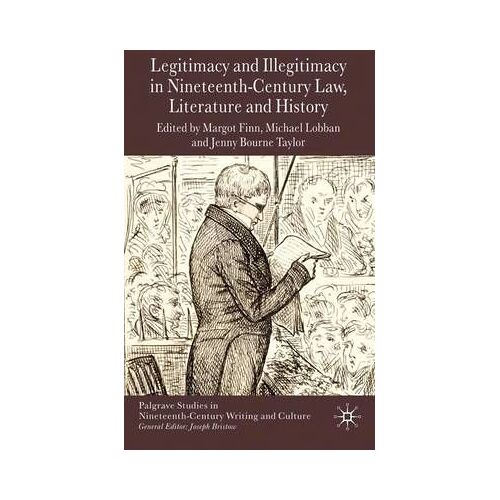 Legitimacy And Illegitimacy In Nineteenth-Century Law, Literature And History