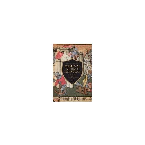 Medieval Military Technology, Second Edition