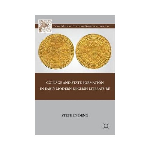 Coinage And State Formation In Early Modern English Literature