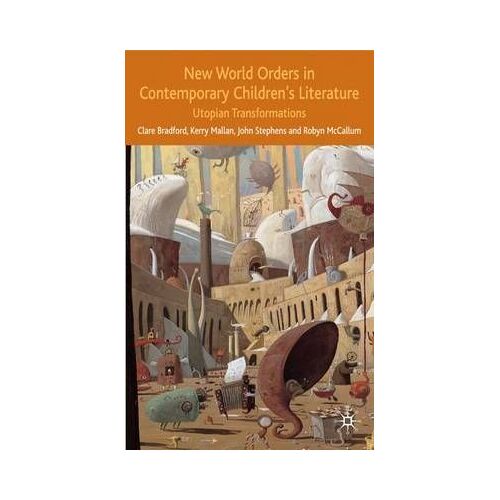 New World Orders In Contemporary Children's Literature
