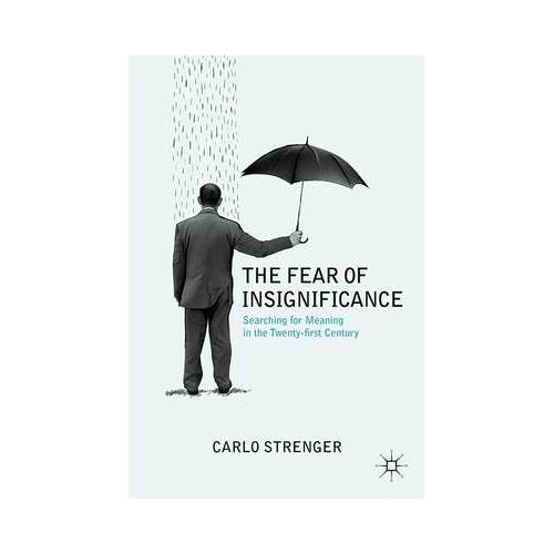 The Fear Of Insignificance