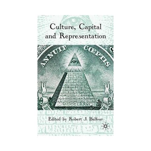 Culture, Capital And Representation