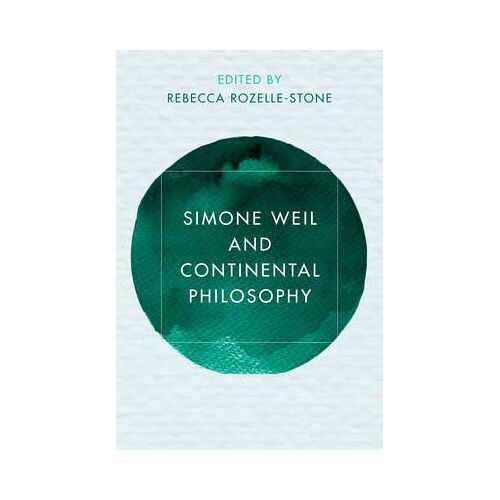 Simone Weil And Continental Philosophy